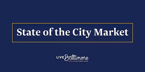 Live Baltimore's Annual State of the City Market Update