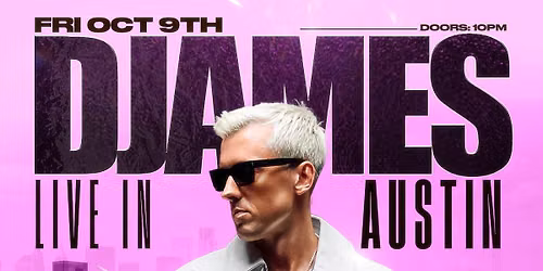 DJAMES LIVE IN AUSTIN