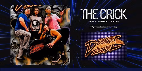Decade Divide at The Crick Entertainment Center