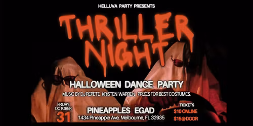 Thriller Night Halloween Party w\/ DJ Repete & Kristen Warren at Pineapples