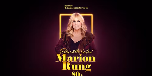El\u00e4m\u00e4lle kiitos! Marion Rung 80-vuotisjuhlakonsertti