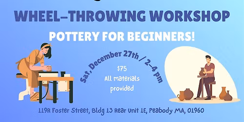 Pottery Workshop - Wheel Throwing! (12\/27; 2-4pm) Craft Art Day!