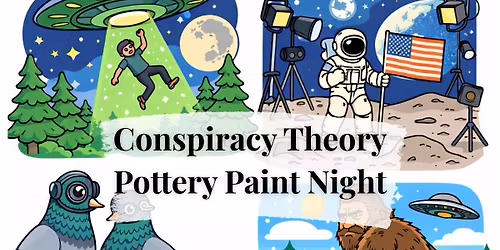 Conspiracy Theory Pottery Paint Night