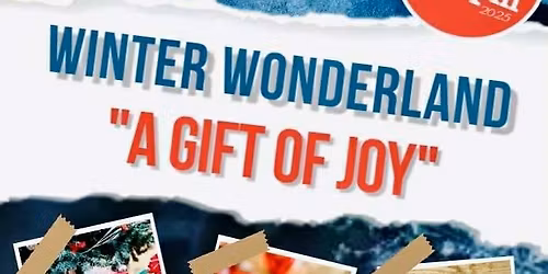 WINTER WONDERLAND "A GIFT OF JOY"