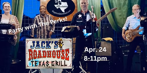 The Perks @Jack's Roadhouse