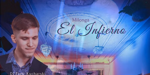 Milonga El Infierno - DJ Piotr