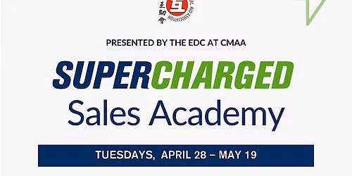 Supercharged Sales Academy with the EDC at CMAA