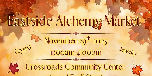 Eastside Alchemy Market Beaver Moon Market Nov 29th 2025