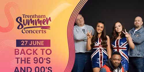 Back To the 90s & 00s - Trentham Summer Concertss 2026