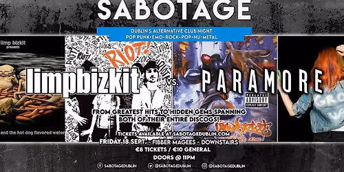 Sabotage Club 18\/09\/26 - Paramore vs Limp Bizkit!
