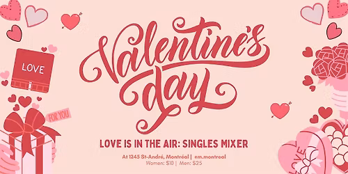 Love Is In The Air: Singles Mixer @ M Montr\u00e9al  (Ages 20\u201335)