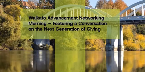 Waikato Advancement Networking Morning 