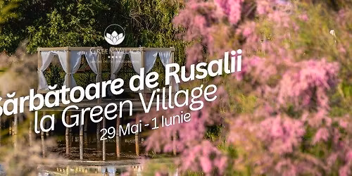 S\u0103rb\u0103toare de Rusalii la Green Village 