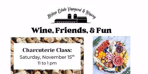 Wine, Friends, & Fun: Charcuterie Class