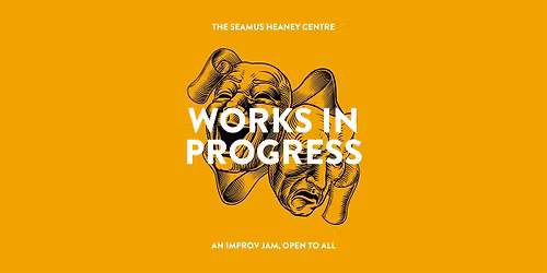 Works in Progress: An Improv Jam 01.11.25