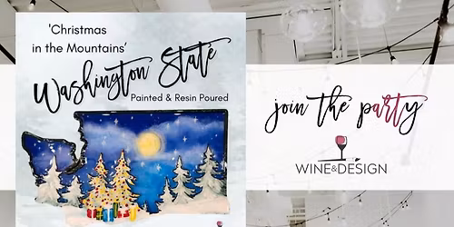 'Christmas in the Mountains' WA State 3D Paint + Resin Workshop | Wine & Design