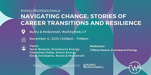 Navigating Change: Stories of Career Transitions and Resilience Panel