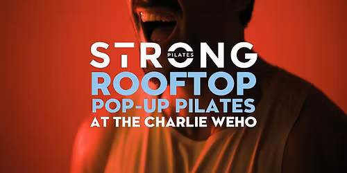 STRONG Rooftop Pilates @ The Charlie WeHo