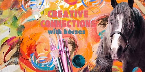 Creative Connections with Horses 11\/15 & 11\/22