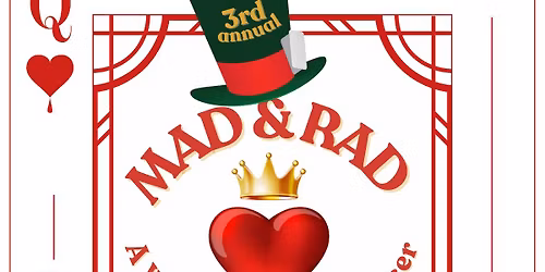 3rd Annual Mad & Rad Wonderland Event