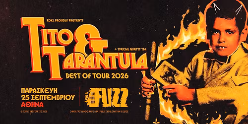 TITO & TARANTULA live in Athens || best of tour 2026 || FRIDAY 25th SEPTEMBER || FUZZ (ATHENS)