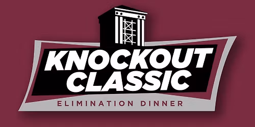 Knockout Classic Elimination Dinner