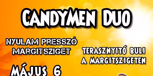 CandyMen Terasznyit\u00f3 buli a Margitszigeten - Nyulam Pressz\u00f3
