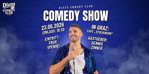 GRAZ: Dizzy Comedy Club \u2013 Comedy Show Freie Spende | 23.05.2026