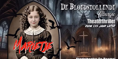 MARIETJE - D\u00e9 Bloedstollende Tilburgse Theaterthriller