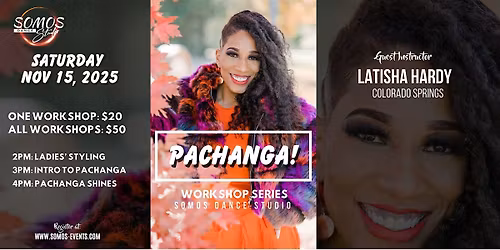 PACHANGA! - Somos Workshop Series - with Latisha Hardy