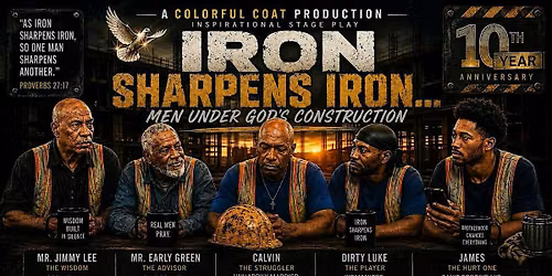 The Hit stage play Iron Sharpens Iron...Men Under God's Construction