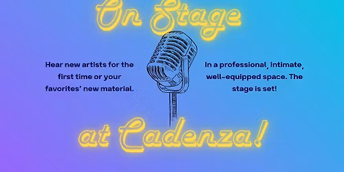 On Stage at Cadenza!