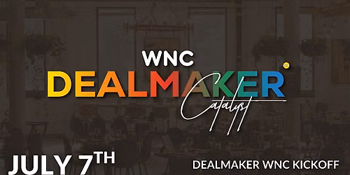 Dealmaker WNC - July Kickoff