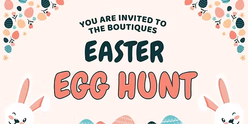 The Boutiques Easter Egg Hunt 