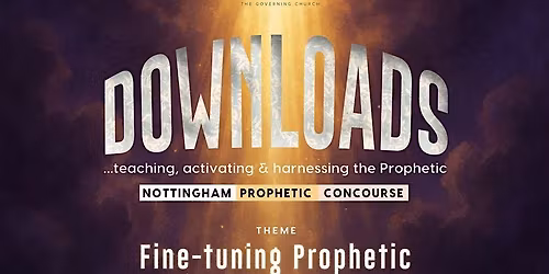 Nottingham Prophetic Concourse: Fine-tuning prophetic gifts and faculties.