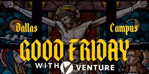 Good Friday | Dallas