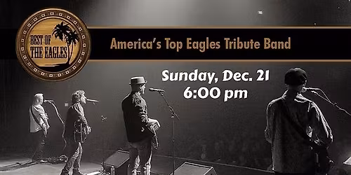 Best Of The Eagles - America's Top Eagles Tribute Band