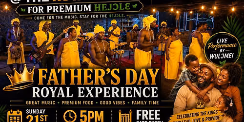 \ud83d\udc51\ud83c\udfb6 FATHER'S DAY ROYAL EXPERIENCE 2026 \ud83c\udfb6\ud83d\udc51