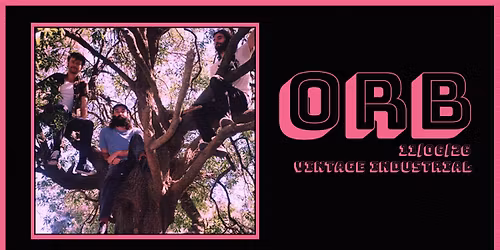 ORB \/ very heavy psych power gig | 11\/06\/26 VIB