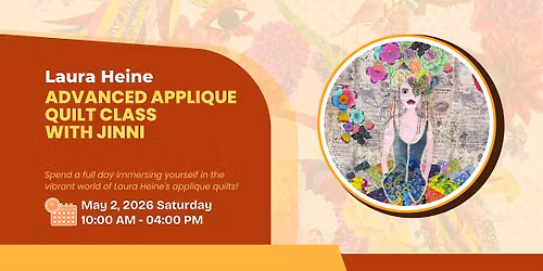Jinni - Laura Heine - Advanced Applique Quilt Class