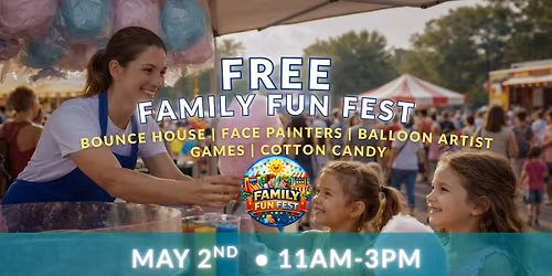 Family Fun Fest - FREE Community Festival!