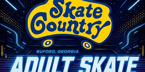 August Adult Skate at Skate Country
