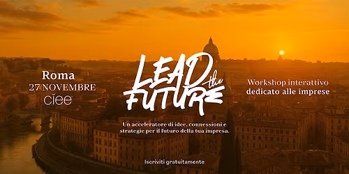 CIEE - Lead the Future: Gen Z e la trasformazione d\u2019impresa