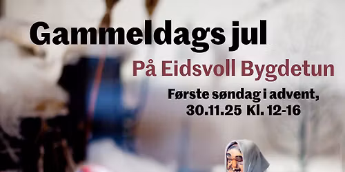 Gammeldags jul p\u00e5 Eidsvoll Bygdetun