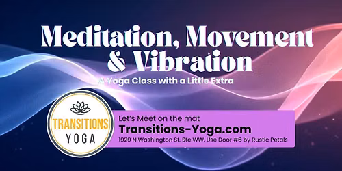 Meditation, Movement and Vibrations