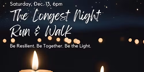 The Longest Night Run & Walk