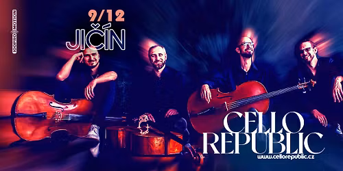 Cello Republic - Ji\u010d\u00edn \/ Masarykovo divadlo