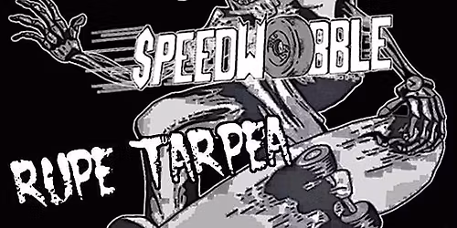 Oppressed Logic, TWAT, Speed Wobbles, Rupe Tarpea