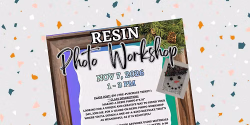 Resin Photo Workshop November \ud83c\udfa8 \u2744\ufe0f