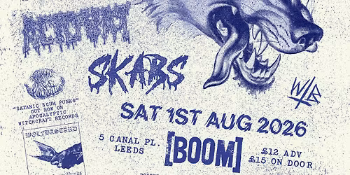Wolfbastard + Aggressive Perfector, Acid Vat and Skabs - Leeds - Boom